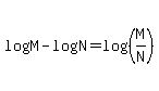 log%28M%29+-+log%28N%29+=+log%28%28M%2FN%29%29