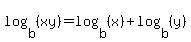 log%28b%2C%28xy%29%29=log%28b%2C%28x%29%29+%2B+log%28b%2C%28y%29%29