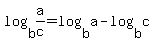 log%28b%2Ca%2Fc%29=log%28b%2Ca%29-log%28b%2Cc%29