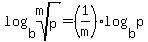 log%28b%2Croot%28m%2Cp%29%29+=+%281%2Fm%29%2Alog%28b%2Cp%29