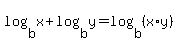 log%28b%2Cx%29%2Blog%28b%2Cy%29=log%28b%2C%28x%2Ay%29%29