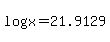 log%28x%29+=+21.9129
