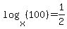 log%28x%2C+%28100%29%29+=+1%2F2