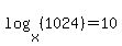 log%28x%2C+%281024%29%29+=+10