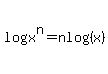 log%28x%5En%29=n+log%28x%29