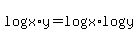 log+%28x%2Ay%29+=+log%28x%29+%2A+log%28y%29