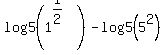 log5%281%5E%281%2F2%29%29+-+log5%285%5E2%29