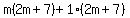 m%282m+%2B+7%29+%2B+1%282m+%2B+7%29