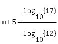 m%2B5=log%2810%2C%2817%29%29%2Flog%2810%2C%2812%29%29