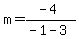 m=%28-4%29%2F%28-1-3%29