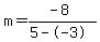 m=%28-8%29%2F%285--3%29