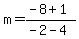 m=%28-8%2B1%29%2F%28-2-4%29