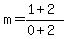 m=%281%2B2%29%2F%280%2B2%29