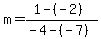 m=%281-%28-2%29%29%2F%28-4-%28-7%29%29