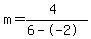 m=(4)/(6--2)