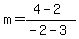 m=%284-2%29%2F%28-2-3%29