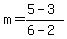 m=%285-3%29%2F%286-2%29