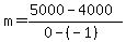 m=%285000-4000%29%2F%280-%28-1%29%29