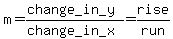 m=%28change_in_y%29%2F%28change_in_x%29=rise%2Frun