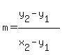 m=(y[2]-y[1])/(x[2]-y[1])