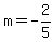m=-2%2F5