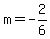 m=-2%2F6