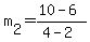 m%5B2%5D+=+%2810-6%29%2F%284-2%29