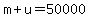 m+%2B+u+=+50000