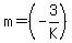 m+=+%28-3%2FK%29