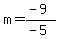 m+=+%28-9%29+%2F+%28-5%29