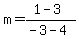 m+=+%281-3%29%2F%28-3-4%29