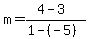 m+=+%284+-+3%29+%2F+%281+-+%28-5%29%29