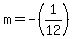 m+=+-%281%2F12%29