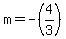 m+=+-%284%2F3%29