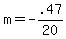 m+=+-.47+%2F+20