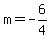 m+=+-6+%2F+4