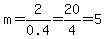 m+=+2%2F0.4+=+20%2F4+=+5
