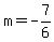 m=-7%2F6