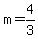 m=4/3