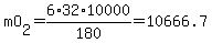 mO%5B2%5D+=+6%2A32%2A10000%2F180+=+10666.7