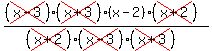 matrix(1,1,
((cross(x-3))(cross(x+3))(x-2)(cross(x+2)))/((cross(x+2))(cross(x-3))(cross(x+3))))