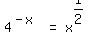 matrix(1,3,4^(-x), '=', x^(1/2))
