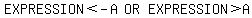 matrix(1,3,EXPRESSION<-A, OR, EXPRESSION>A)