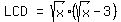 matrix%281%2C3%2CLCD%2C+%27=%27%2C+sqrt%28x%29%28sqrt%28x%29-3%29%29