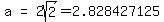 matrix%281%2C3%2Ca%2C%27=%27%2C2sqrt%282%29=2.828427125%29