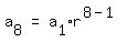 matrix(1,3,a[8], '=', a[1]r^(8-1))