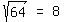 matrix%281%2C3%2Csqrt%2864%29%2C+%27=%27%2C+8%29