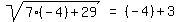 matrix%281%2C3%2Csqrt%287%28-4%29%2B29%29%2C+%27=%27%2C+%28-4%29%2B3%29