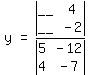 matrix%281%2C3%2Cy%2C%27=%27%2Cabs%28matrix%282%2C2%2C__%2C4%2C__%2C-2%29%29%2Fabs%28matrix%282%2C2%2C5%2C-12%2C4%2C-7%29%29%29
