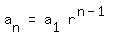 matrix(1,4,a[n], '=', a[1],r^(n-1))
